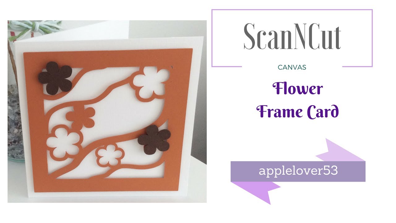 ScanNCut Canvas Flower Frame