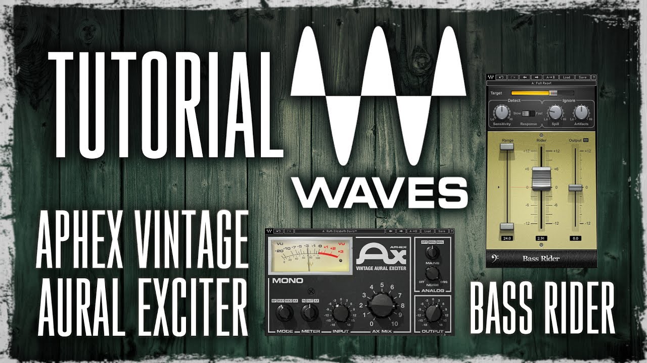 TUTORIAL WAVES: APHEX VINTAGE AURAL EXCITER & BASS RIDER