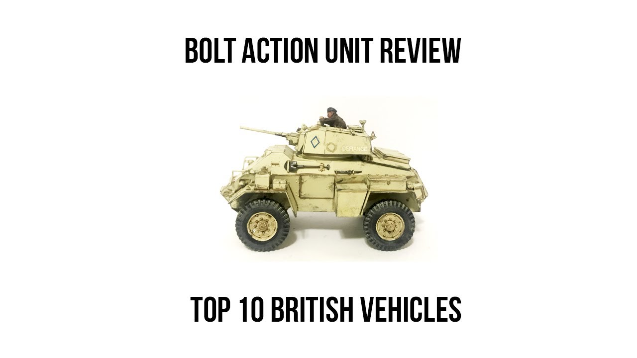 Top 10 British Vehicles for Bolt Action