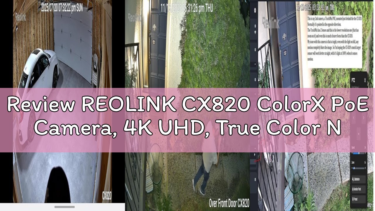 Review REOLINK CX820 ColorX PoE Camera, 4K UHD, True Color Night Vision, F1.0 Super Aperture, 1/1.8'