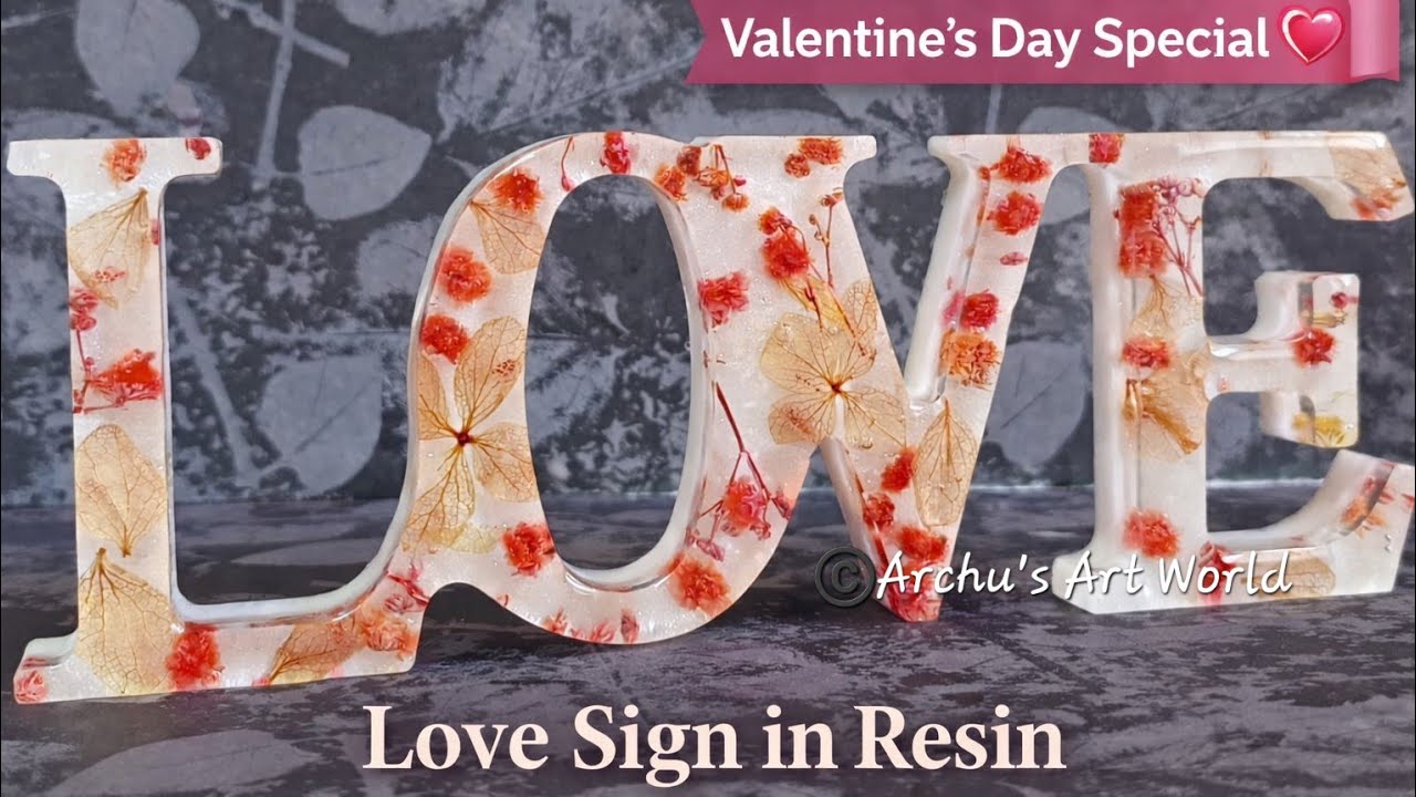 Valentine’s Day Special | LOVE Resin Sign with Real Flowers | Resin Art Decor | Archu’s Art World