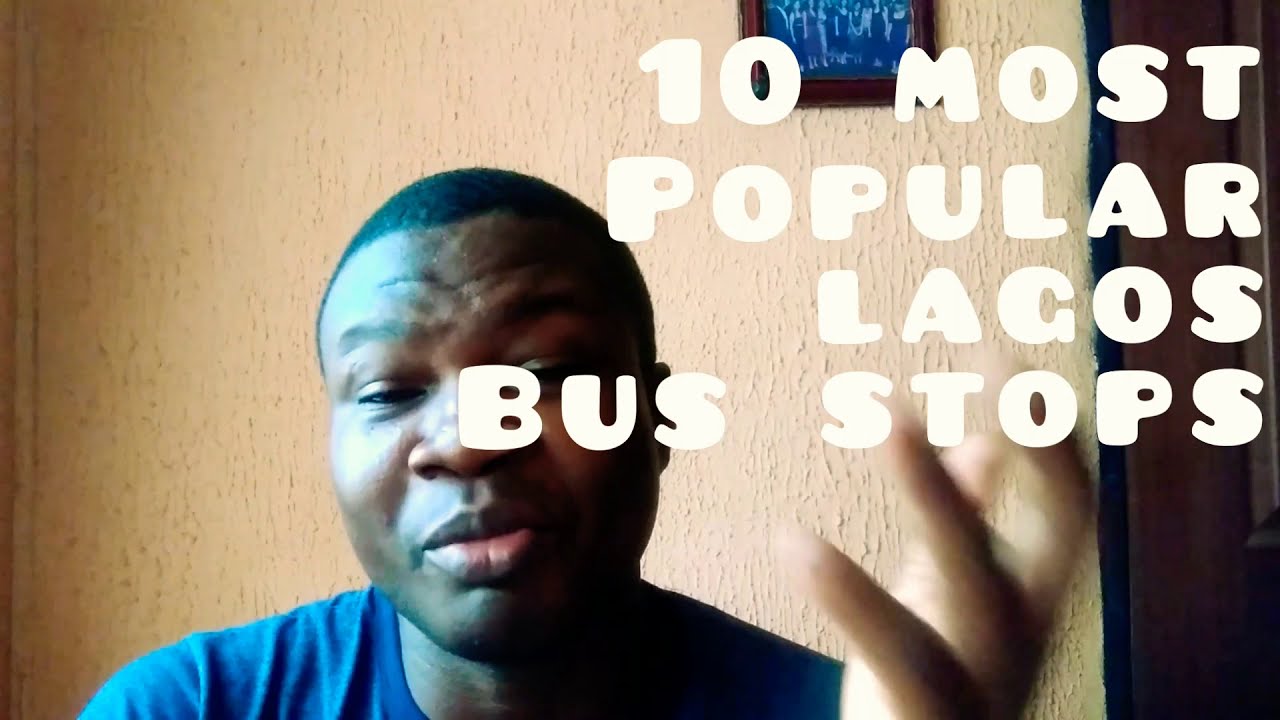 Ten Most Popular Lagos Bus Stops