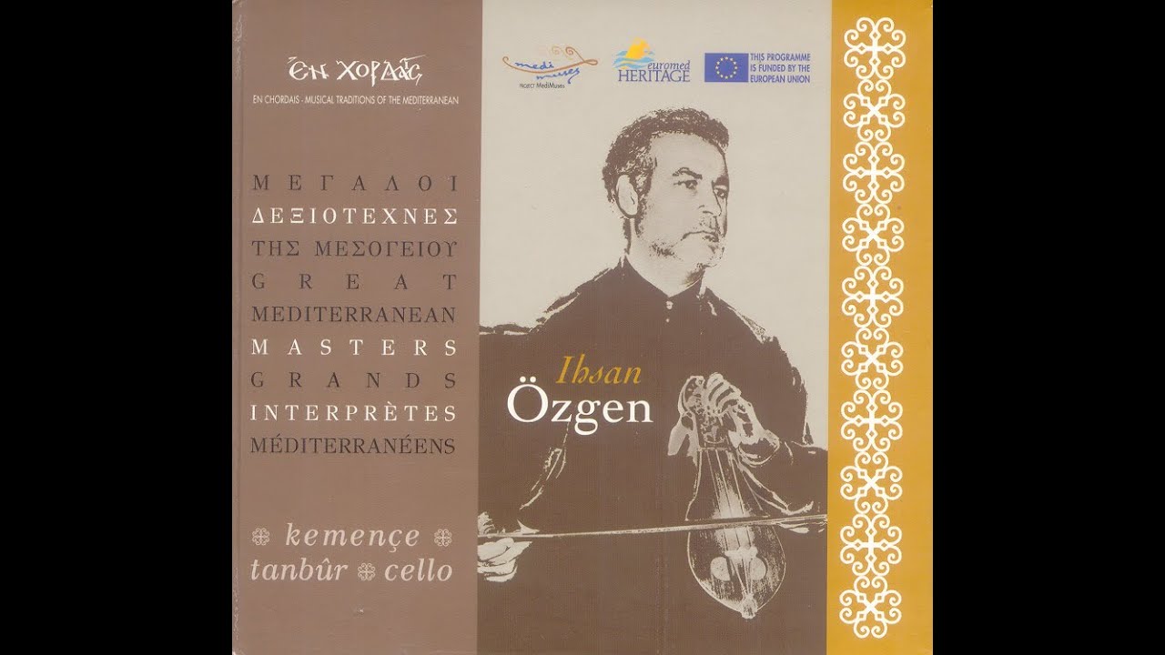 İhsan Özgen - Kemençe ile makam seyirleri
