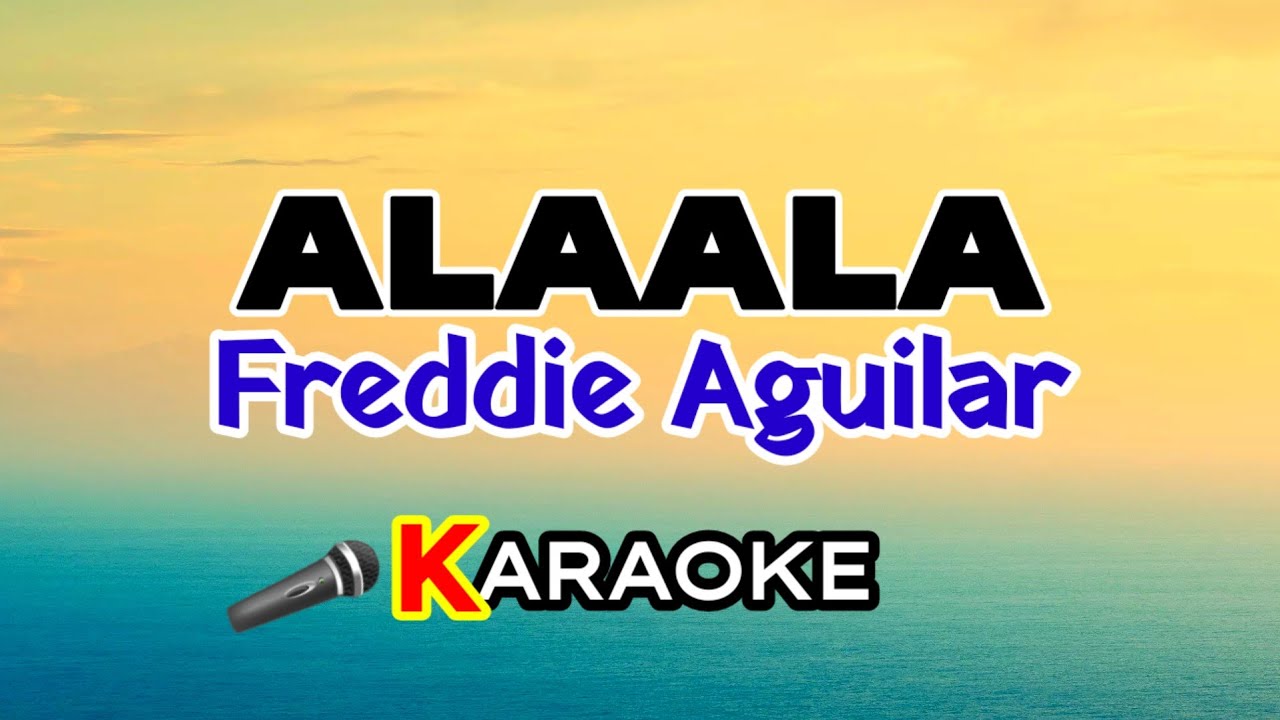 Alaala – Freddie Aguilar (Karaoke Version)
