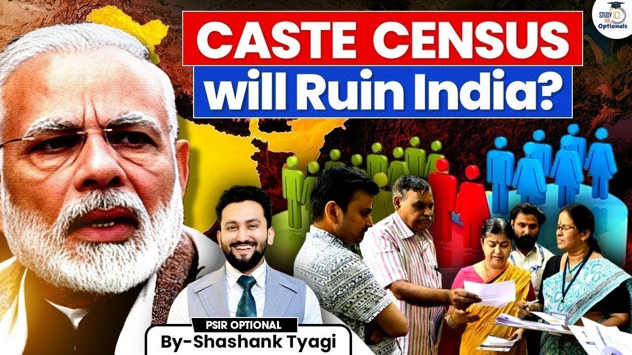 How Caste Census Is the New Vote Bank Strategy? | Shashank Tyagi | UPSC Optionals StudyIQ