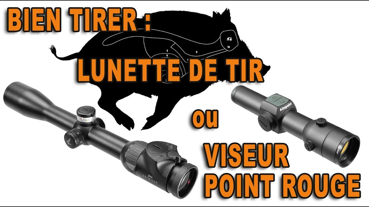 Bien tirer : lunette ou viseur point rouge ?!