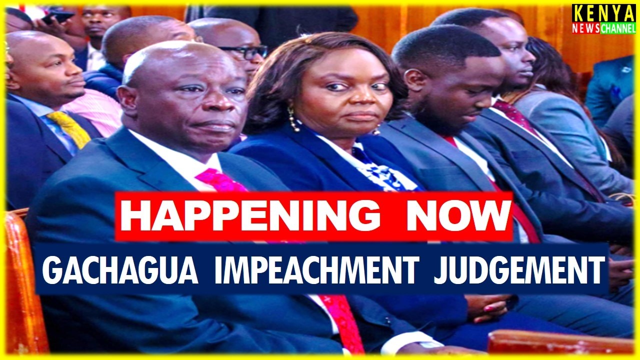 LIVE - Judgement of Rigathi Gachagua impeachment Case