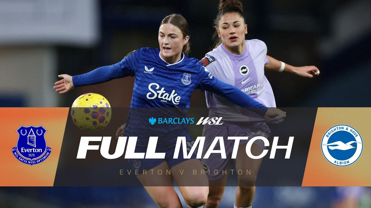 FULL MATCH: Everton v Brighton & Hove Albion | Barclays WSL 25/26