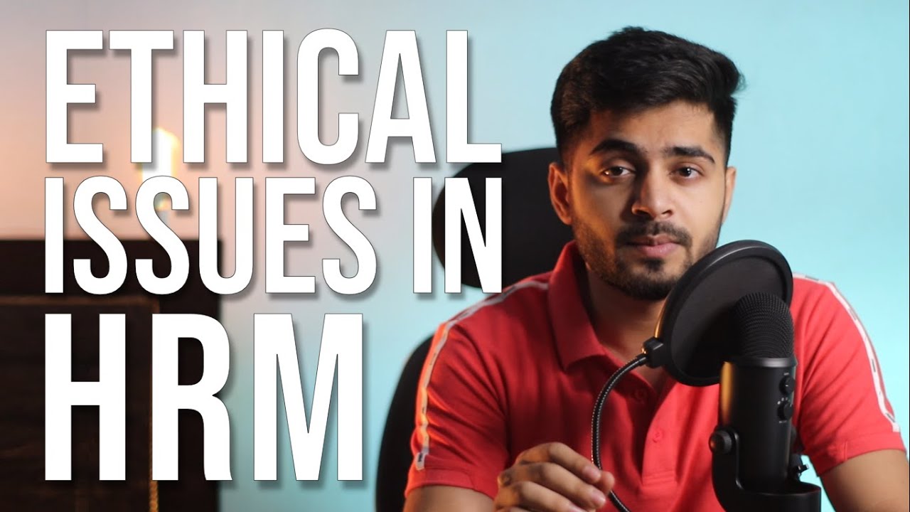 ETHICAL ISSUES IN HRM IN HINDI | Top 7 major issues | With examples | Human Resource Management |