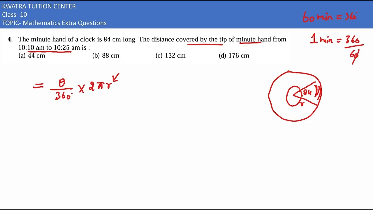 4. The minute hand of a clock is 84 cm long. The distance covered by the tip of minute hand from10: