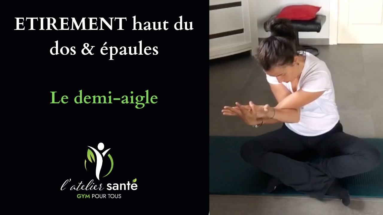 APAISEZ les DOULEURS dans la NUQUE, les EPAULES, entre les OMOPLATES! L'exercice du demi-aigle:)