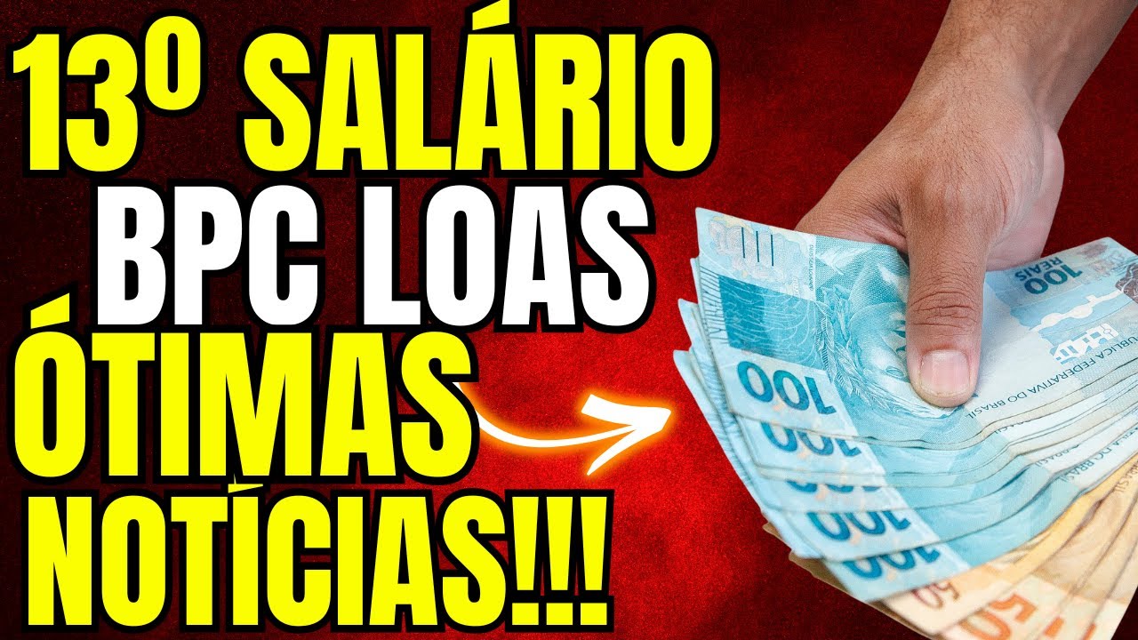 BPC LOAS 13 SAL&Aacute;RIO CONFIRA &Uacute;LTIMAS INFORMA&Ccedil;&Otilde;ES!