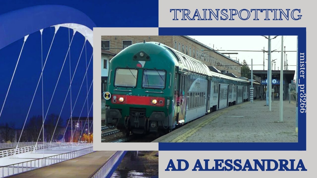 Trainspotting ad Alessandria
