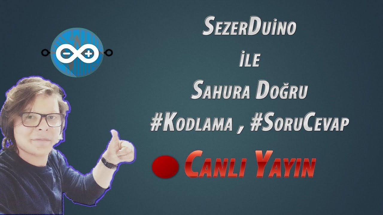 SezerDuino ile Karantina G&uuml;nl&uuml;kleri #Soru & Cevap