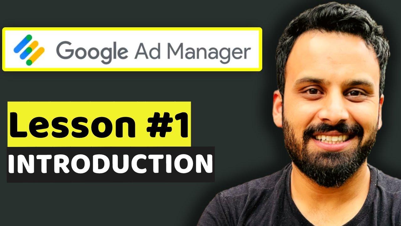 Introduction to GAM - Lesson 1: Google Ad Manager (DFP) Tutorial