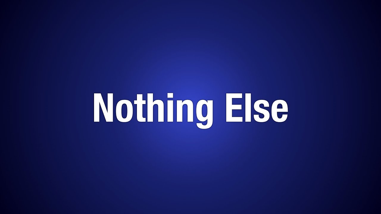 UCKG - Nothing Else