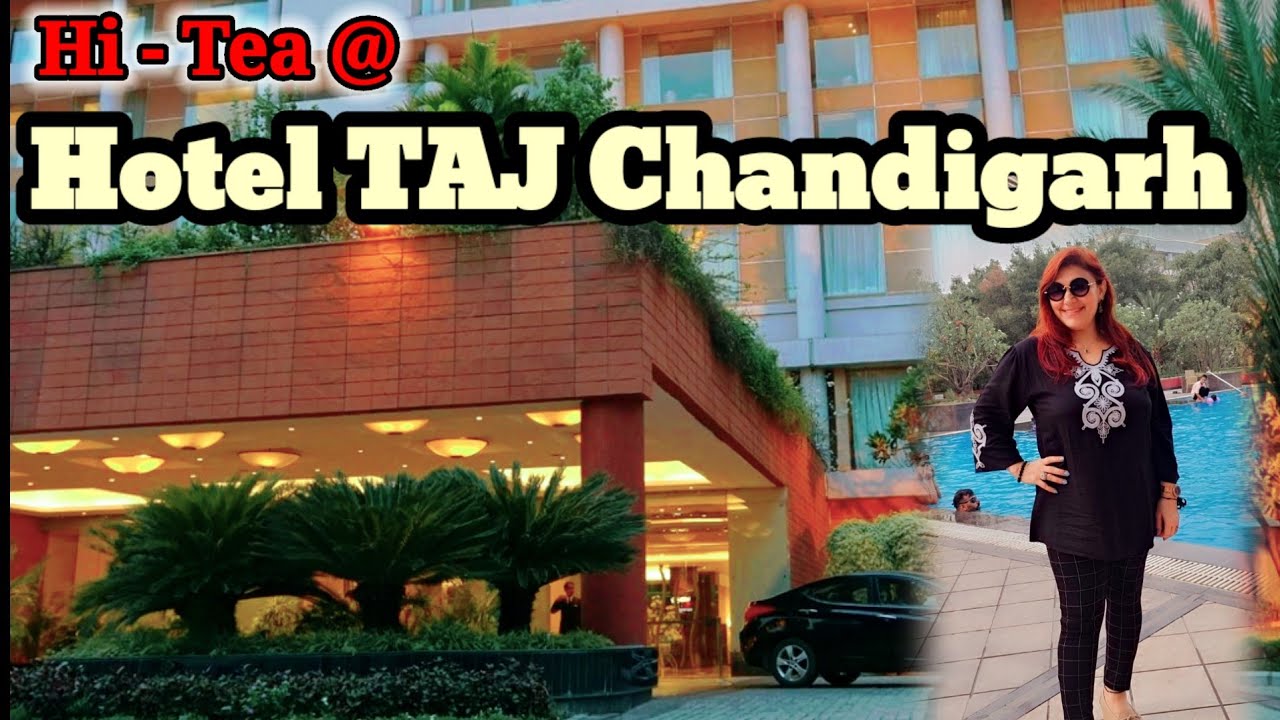 Hi Tea at Hotel Taj Chandigarh | Amazing Hotel | Full Tour | Amazing Food