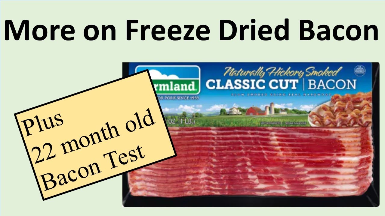 More On Freeze Drying Bacon