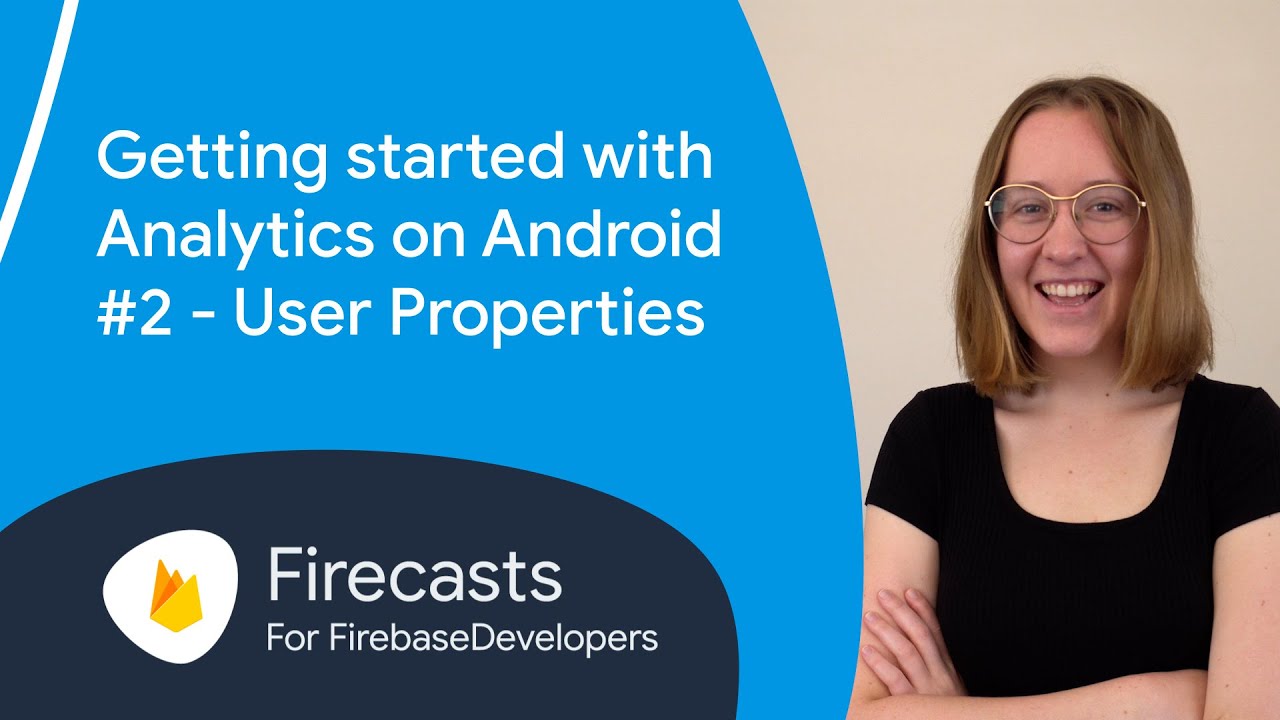 Getting started with analytics on Android #2: User properties and user-scoped custom dimensions