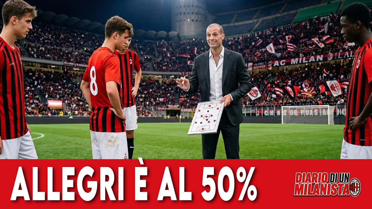 🔴⚫ IL LAVORO DI ALLEGRI È SOLO AL 50% ✅ IL VERO MILAN SI VERDRÀ TRA QUALCHE ANNO