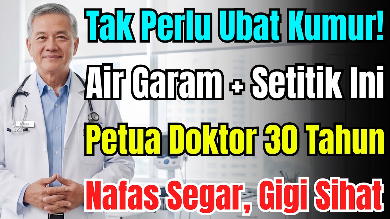 Jangan Bazir Wang! Doktor Dedah Resepi Air Garam + 1 Titik Ini, Gigi Sihat & Tiada Bau Mulut!