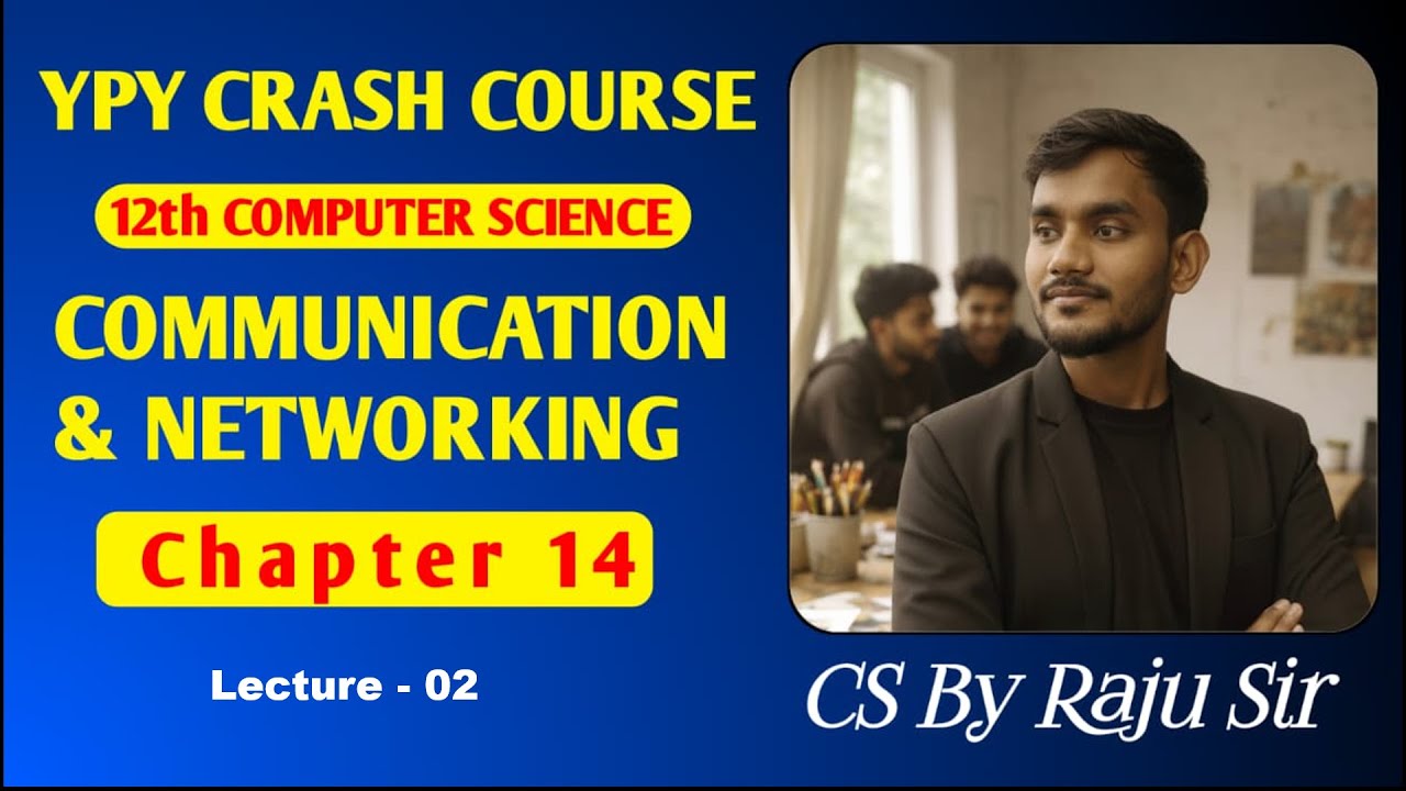 12th computer science crash course 2026 | chap 14 Communication and Networking | day - 02
