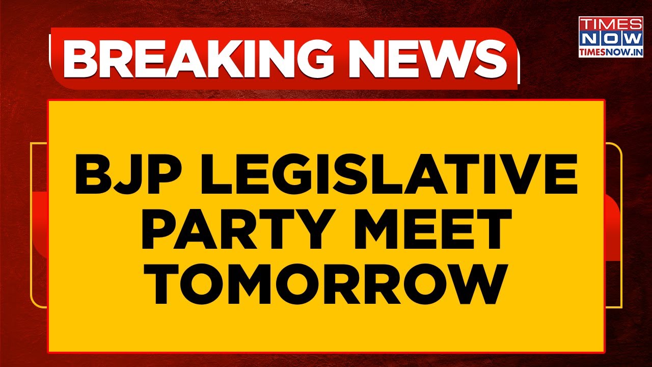 BJP Legislative Party Meet Tomorrow; Observers To Join Key Huddle To Select Party Leaders | Watch