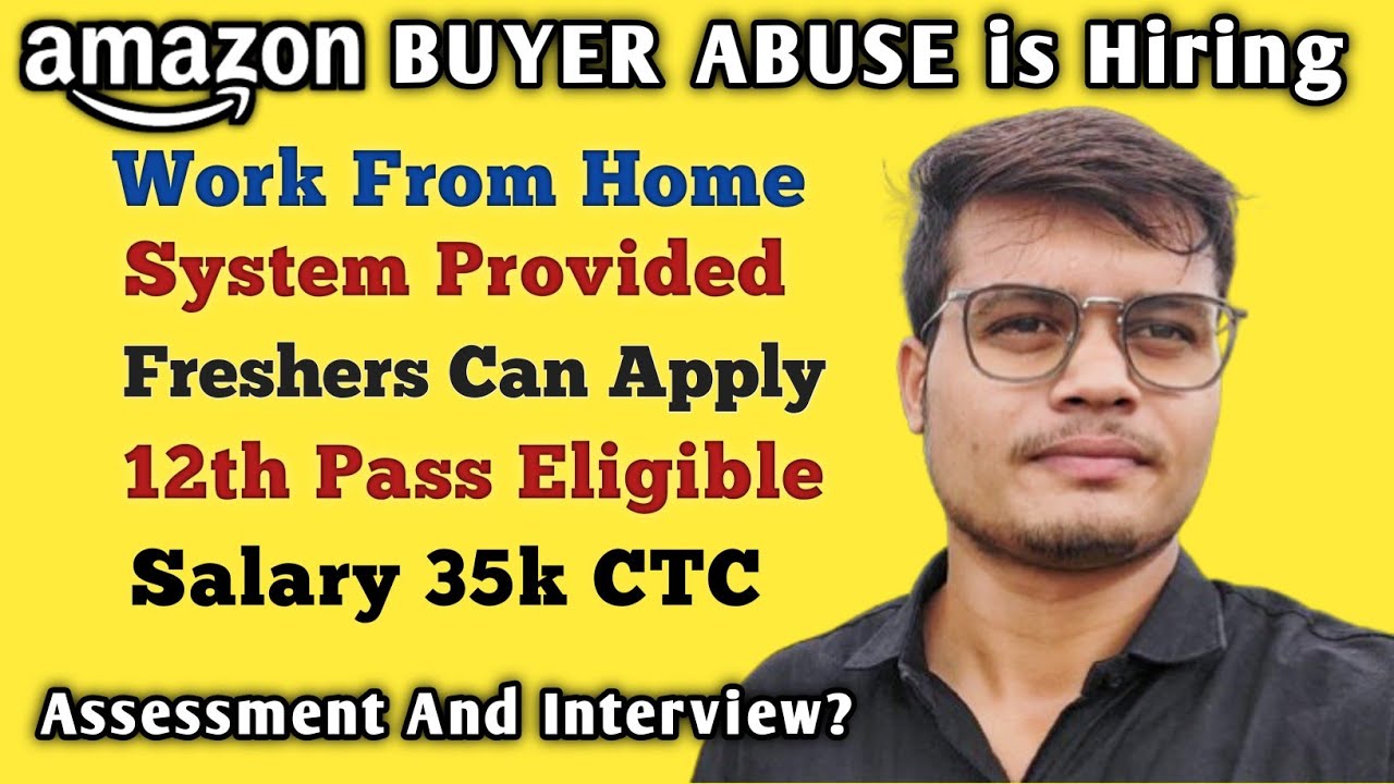 Amazon Buyer Abuse(investigation Specialist) is Hiring| Work from home | Salary 35K | For Freshers