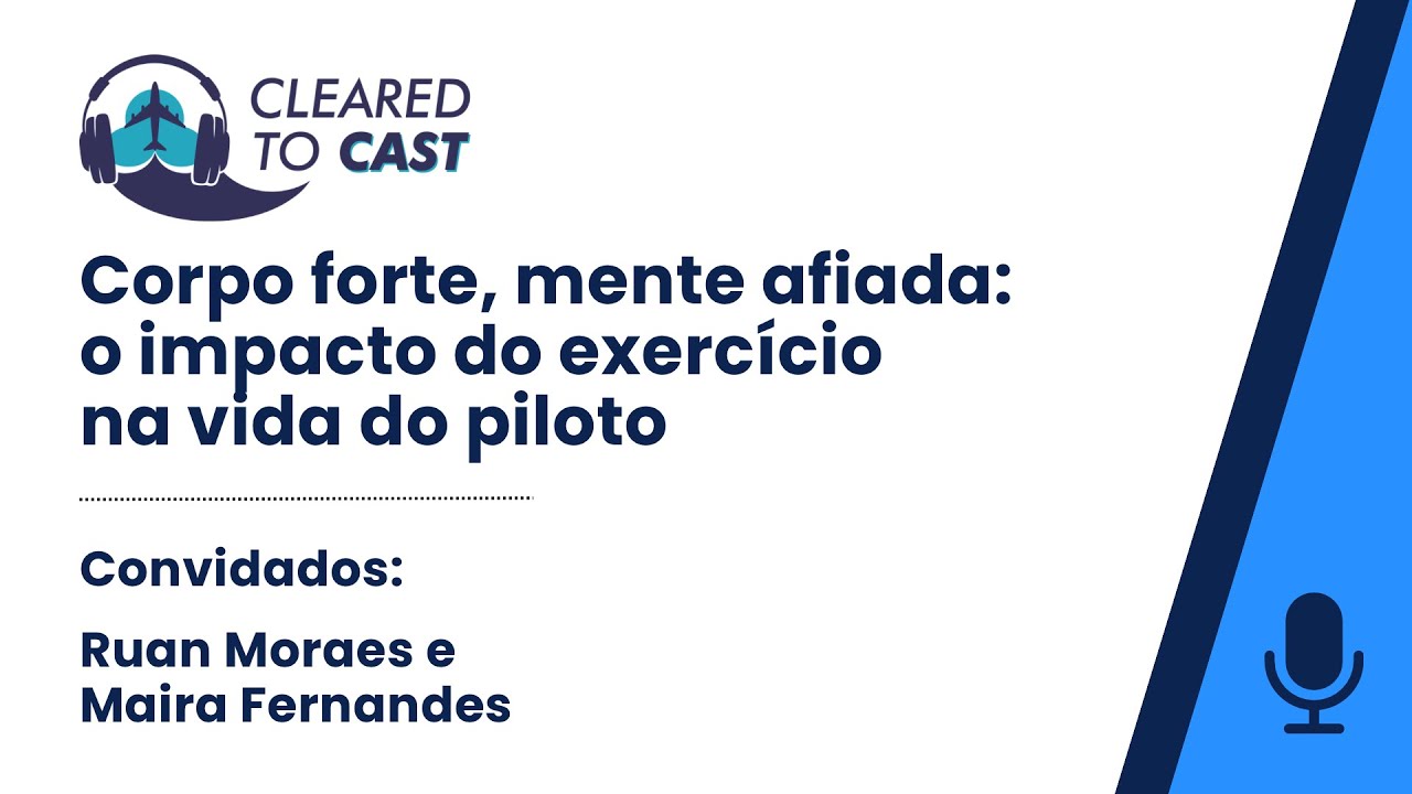 Corpo forte, mente afiada: exercício físico e aviação | Cleared to Cast