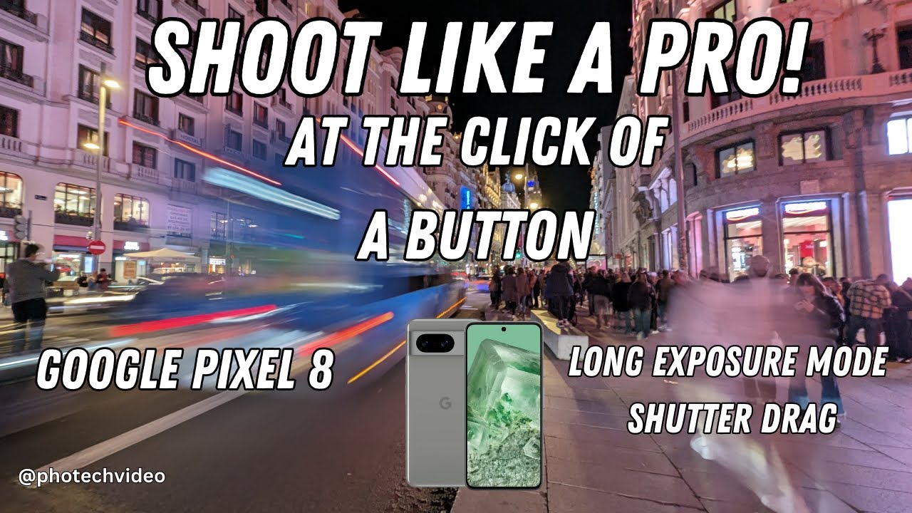 Google Pixel 8 Long Exposure Mode So Easy! Pro-Style Images At The Click Of A Button:  #googlepixel8