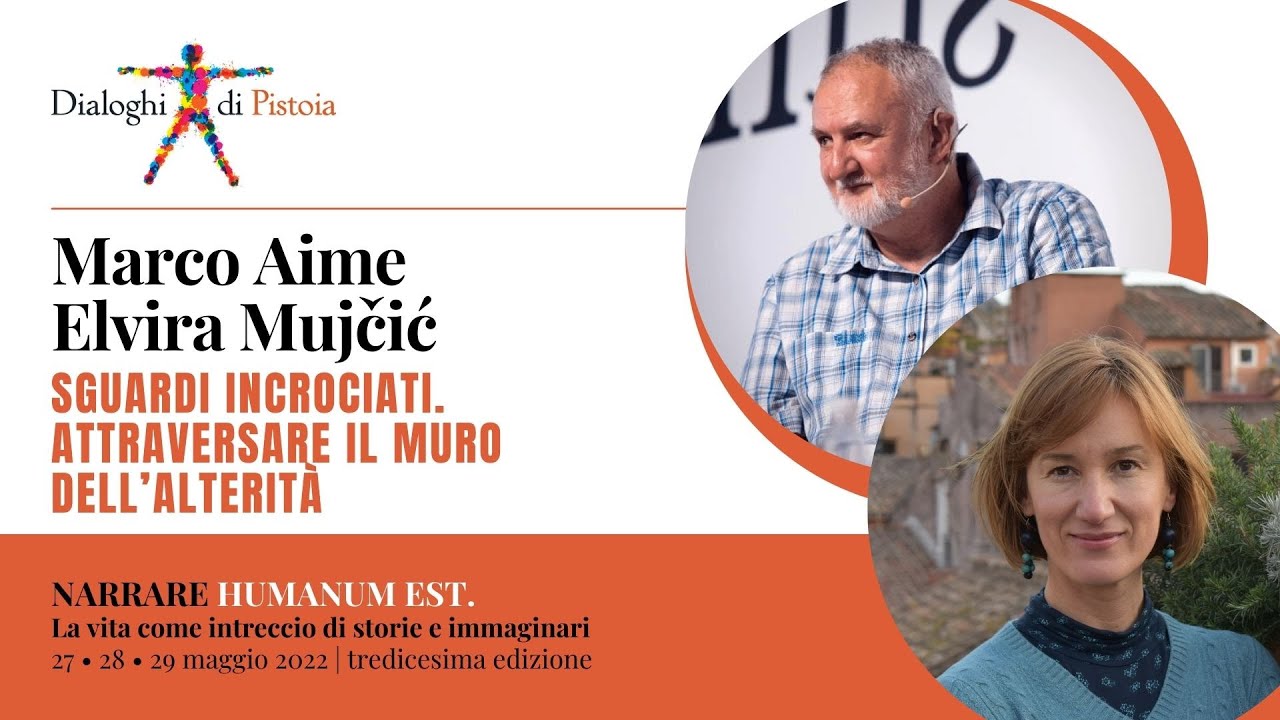 Marco Aime ed Elvira Mujcic: Sguardi incrociati. Attraversare il muro della alterità
