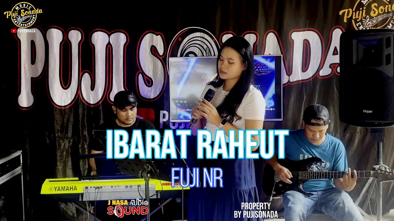 IBARAT RAHEUT || FUJI NR