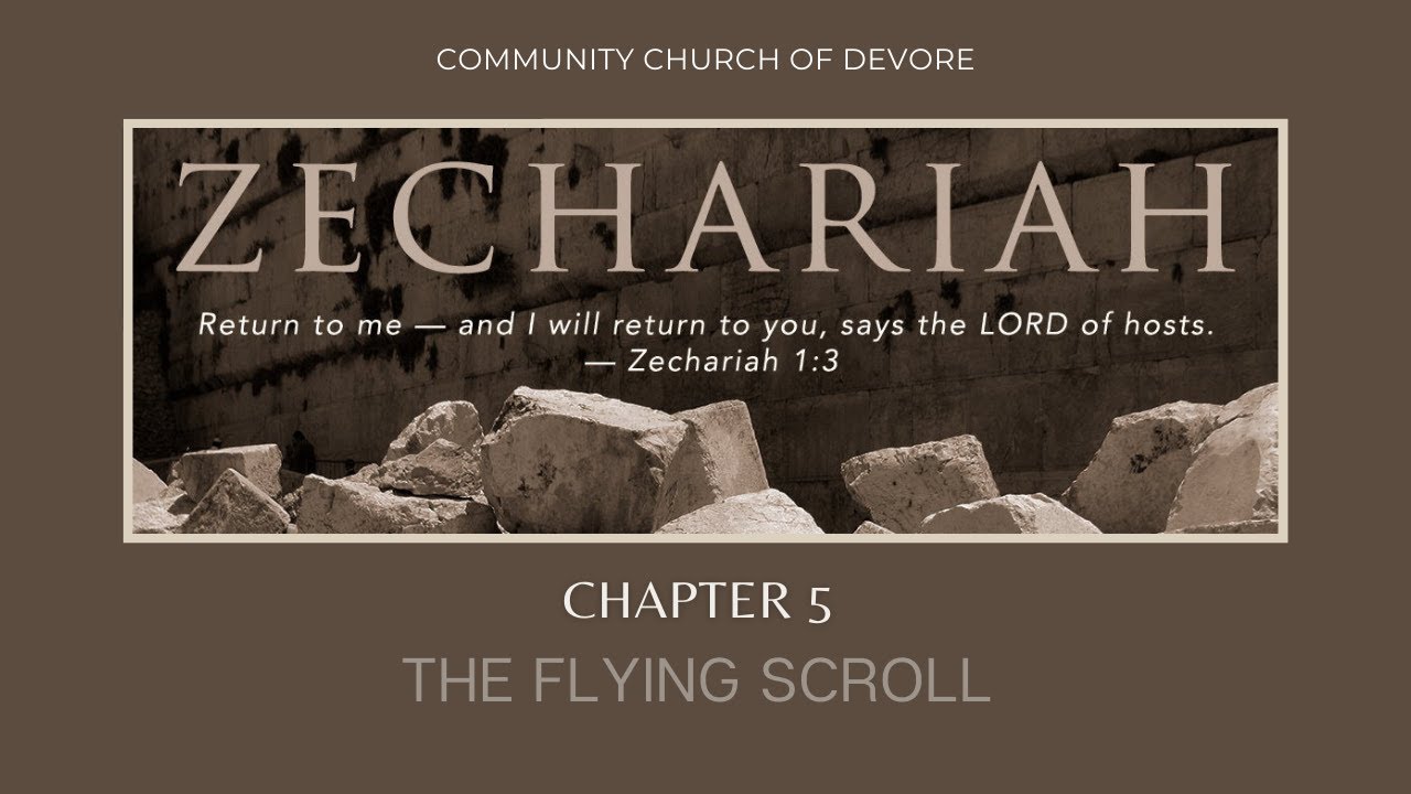 The Flying Scroll - Zechariah 5:1-4