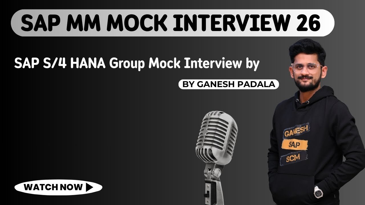 SAP MM Mock Interview 26 - SAP S/4 HANA Group Mock Interview by @Ganesh SAP SCM