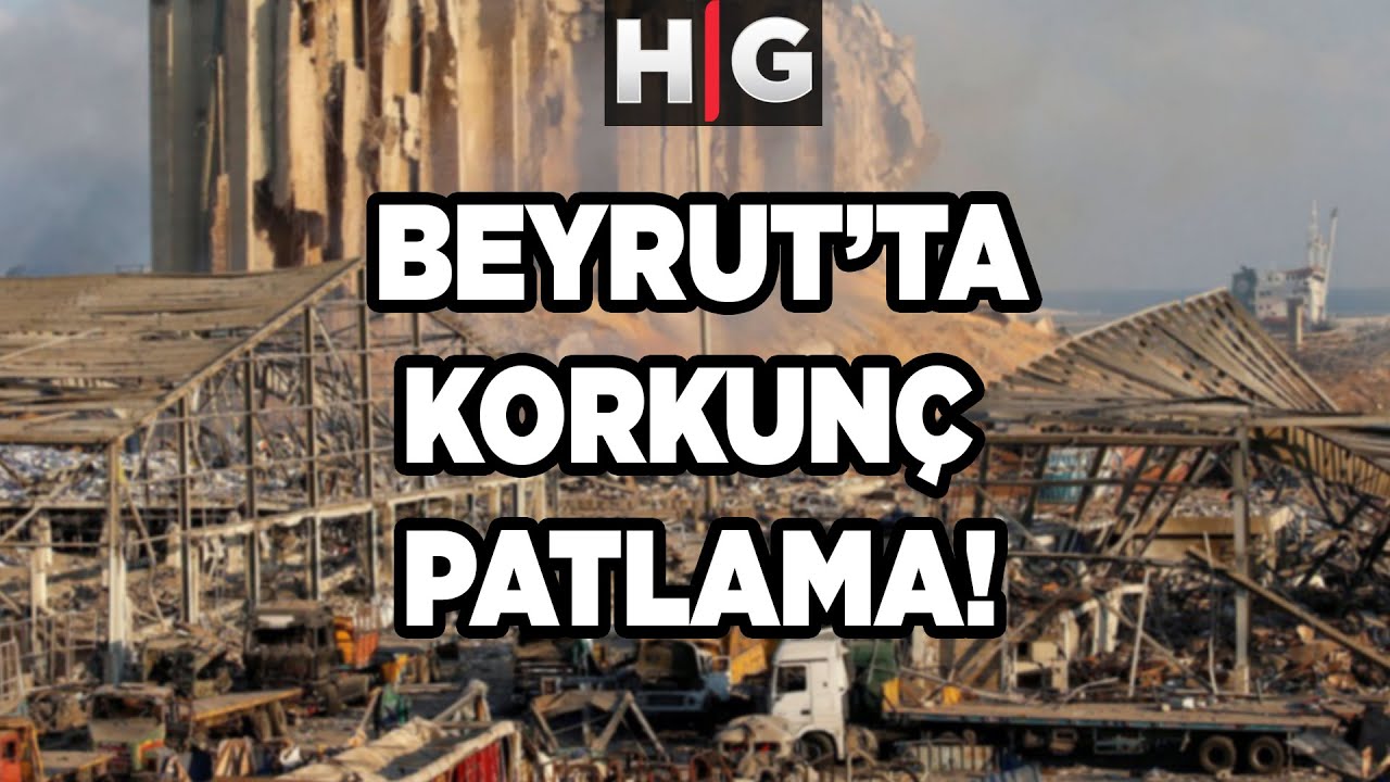 Lübnan'ın Başkenti Beyrut'ta Şiddetli Patlama!