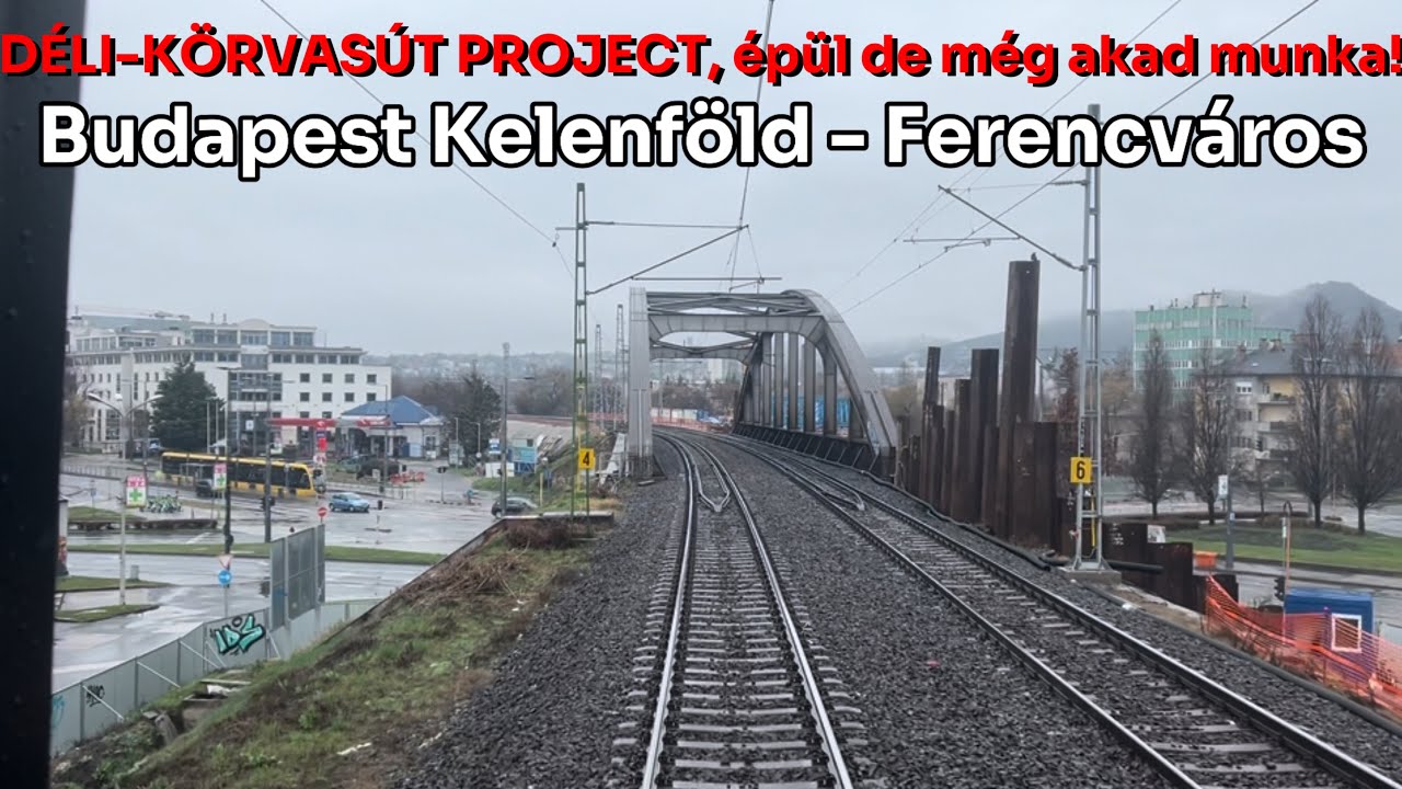 2025.03.15. Déli-körvasút PROJEKT, van még munka… Kelenföld-Ferencváros.