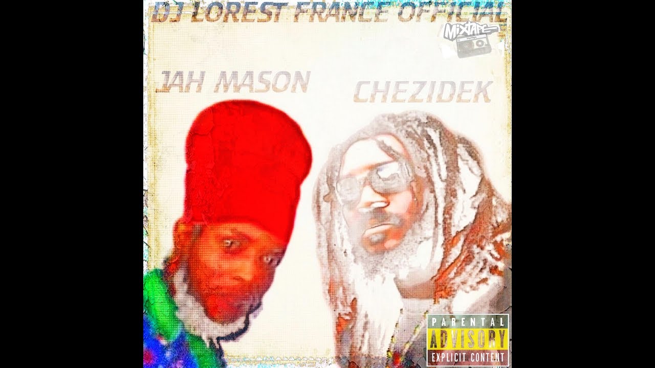 BRAND NEW 2017**JAH MASON CHEZIDEK MIXTAPE