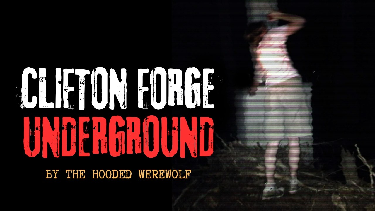 Clifton Forge Underground by The Hooded Werewolf | Creepypasta