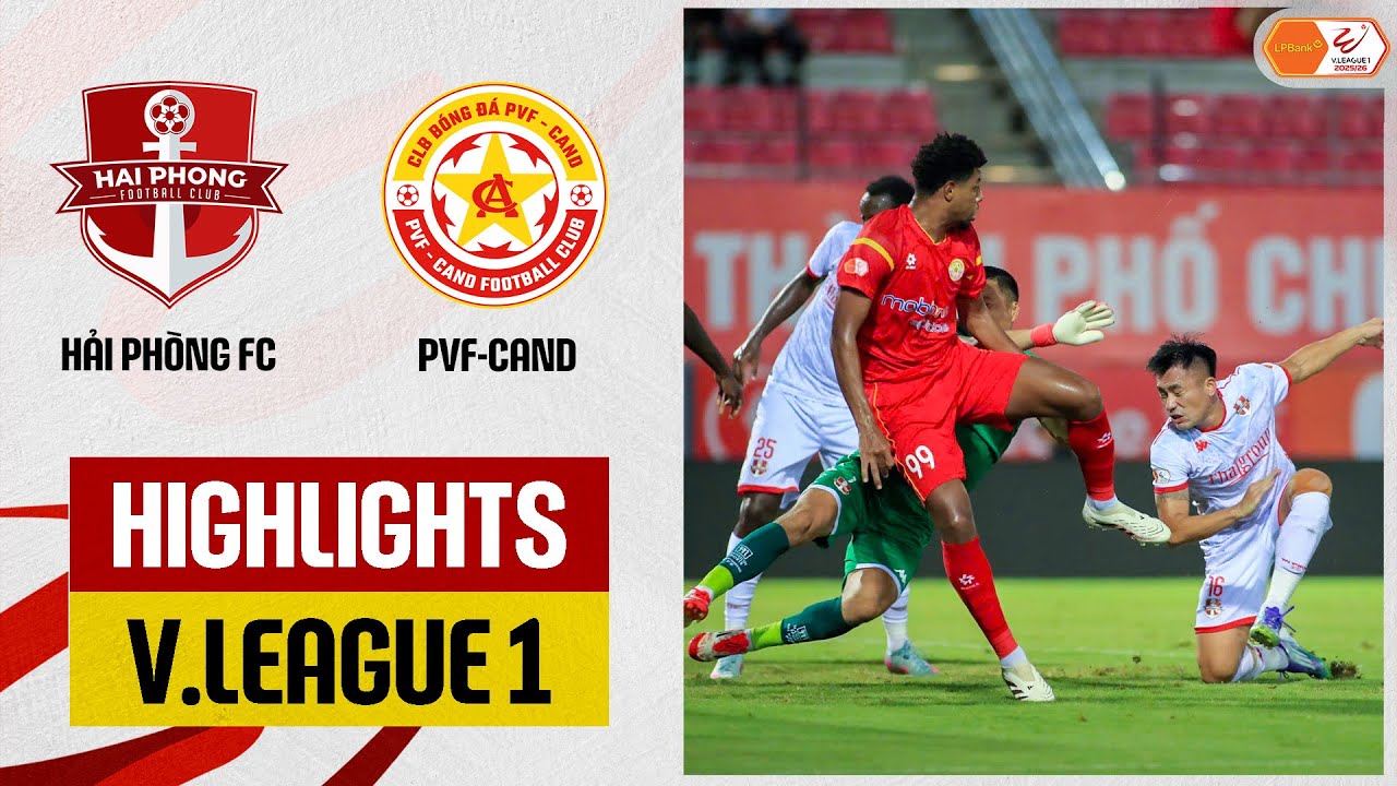 Highlights: Hải Phòng - PVF-CAND | Bùng nổ 3 phát súng ở phút cuối, lội ngược dòng ấn tượng