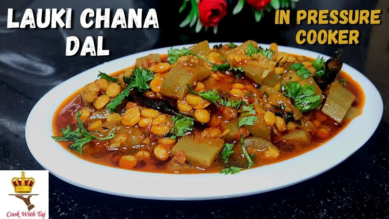 Lauki Chana Dal Ki Sabji | Instant Lauki Chana Dal In Pressure Cooker | Jhat pat Lauki Chana Dal