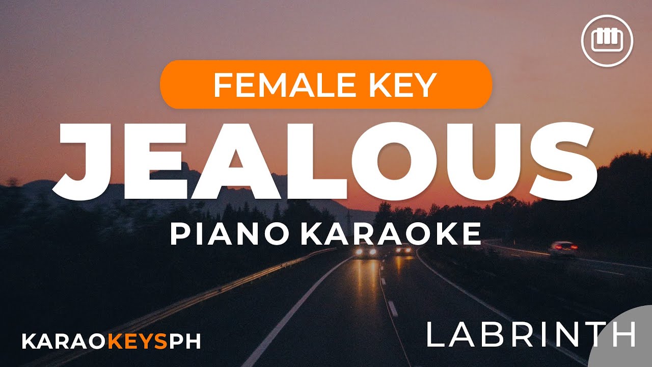 Jealous - Labrinth (Female Key - Piano Karaoke)