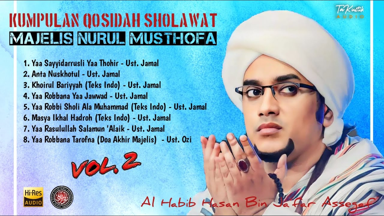 VOL.2!!! Hi-Res Audio!! Kumpulan Sholawat Majelis Nurul Musthofa - Alhabib Hasan Bin Ja'far Assegaf