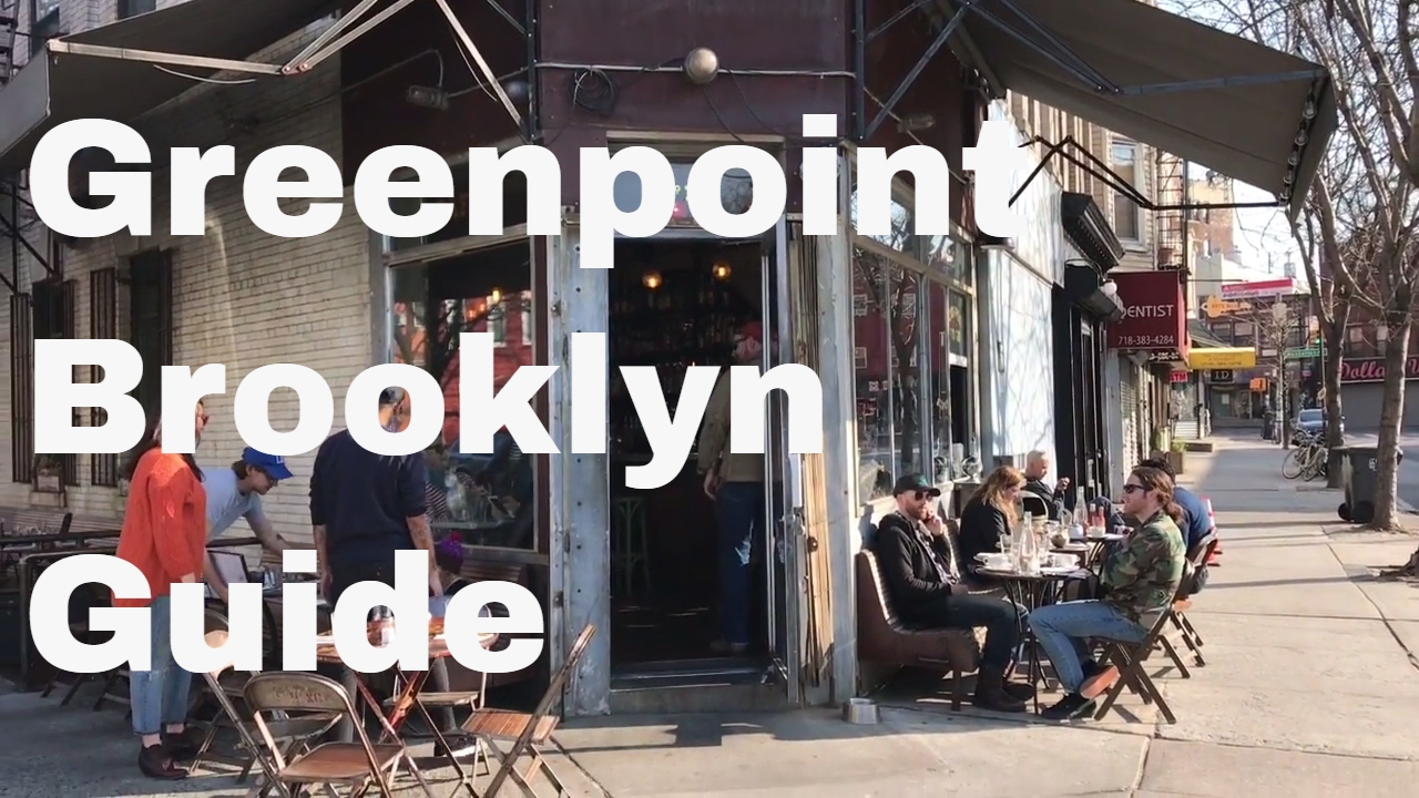 Greenpoint Brooklyn - Best Places To Go