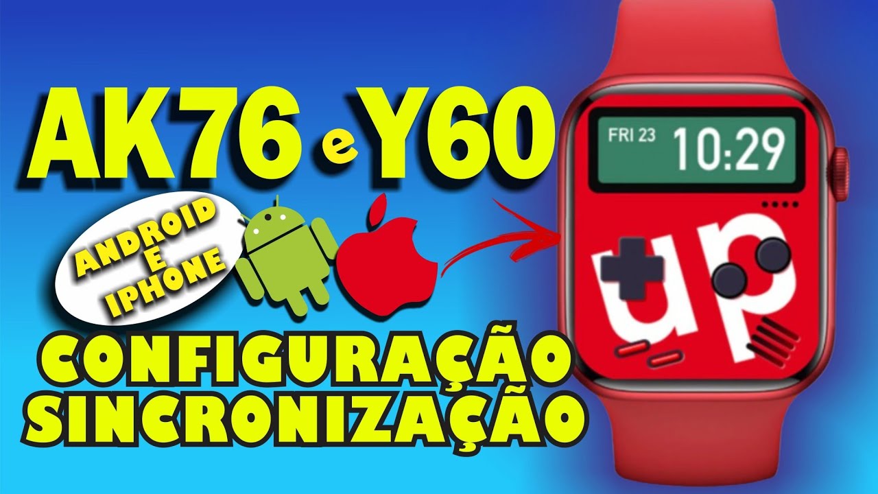 Como Configurar e Sincronizar Smartwatch AK76 e Y60 no Android e Iphone!