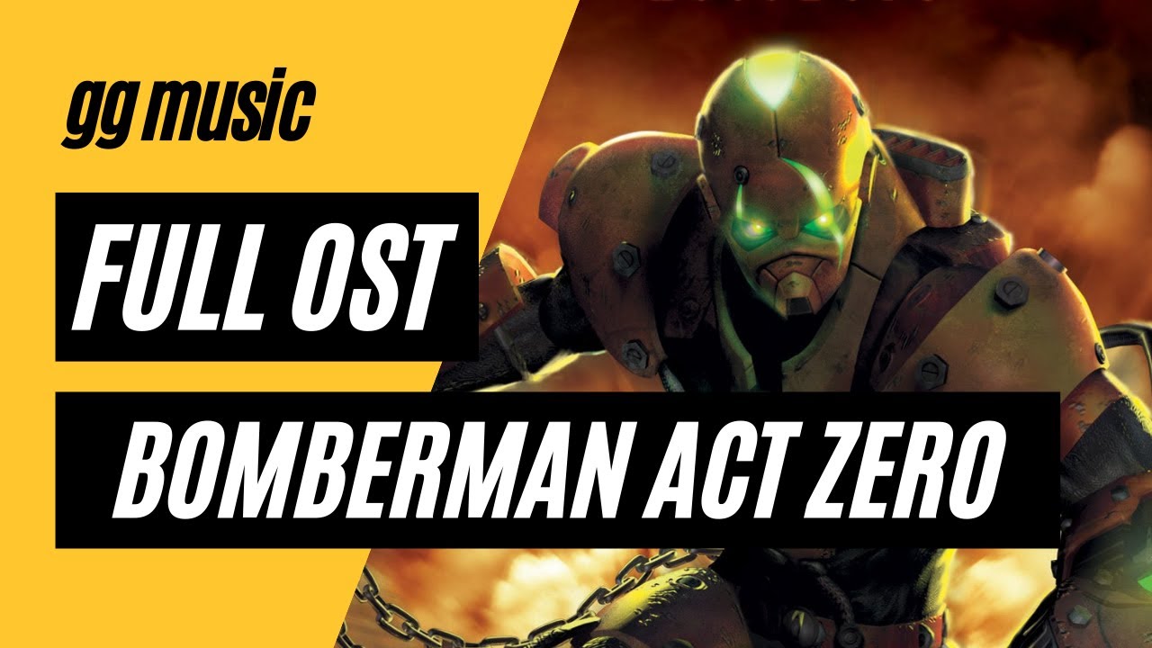 Bomberman Act Zero [Complete Game Soundtrack] w/ Timestamps