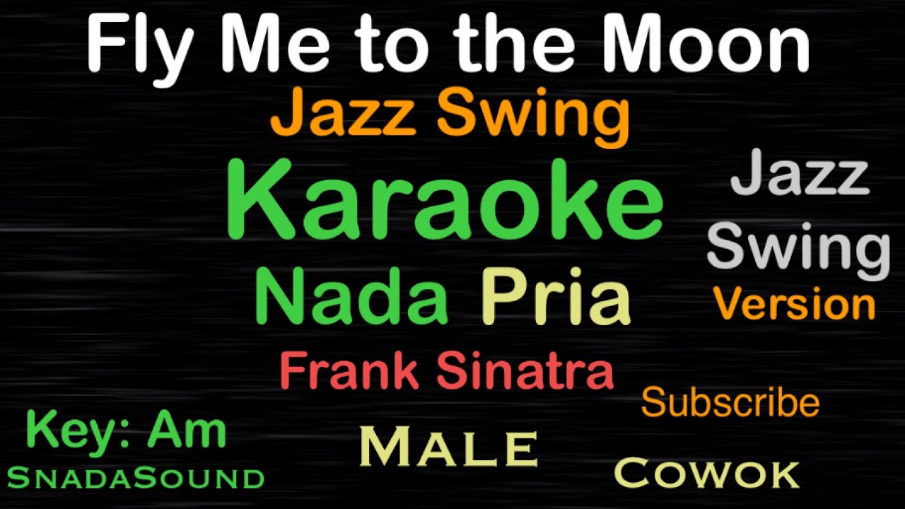Fly Me To The Moon - Frank Sinatra-Jazz Swing-Karaoke nada Pria-Male-Laki-laki-Cowok@UcokkuYasir