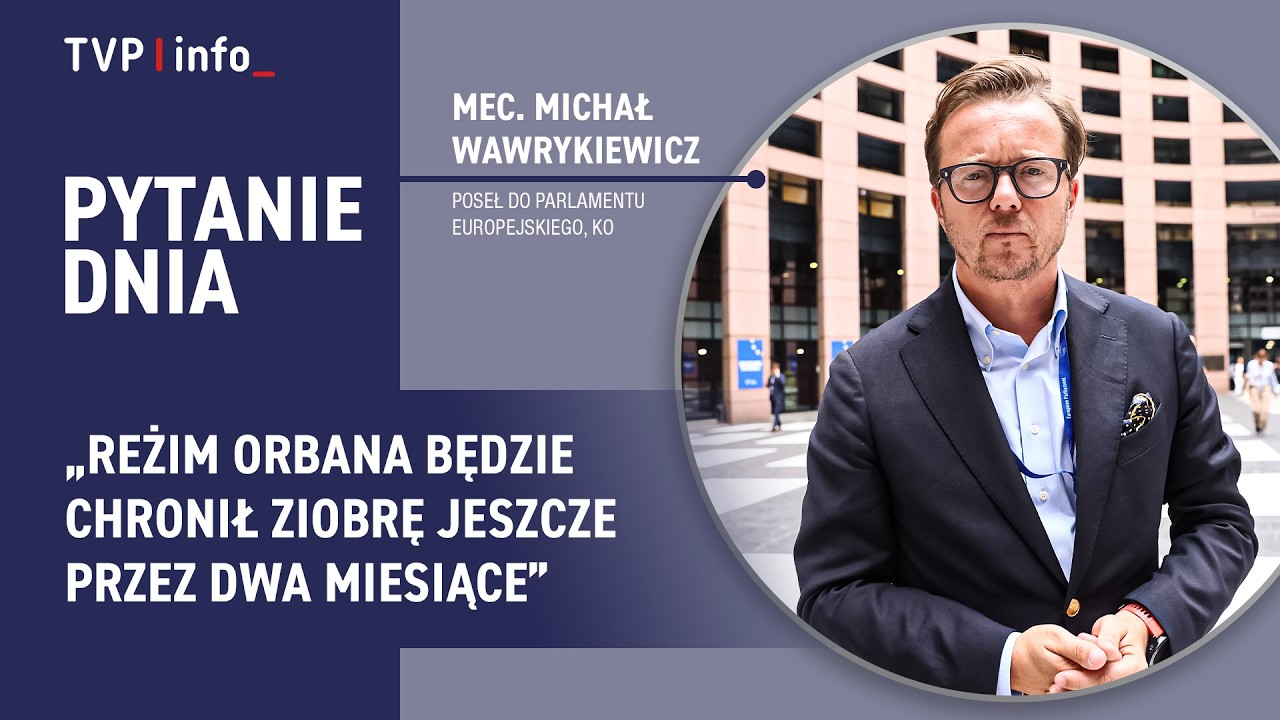 Michał Wawrykiewicz: reżim Orbana będzie chronił Ziobrę jeszcze przez dwa miesiące | PYTANIE DNIA