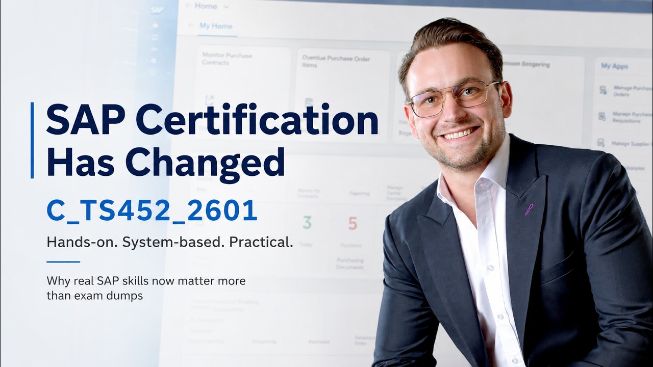 SAP C_TS452_2601: What the New System-Based Exam Is Really Like