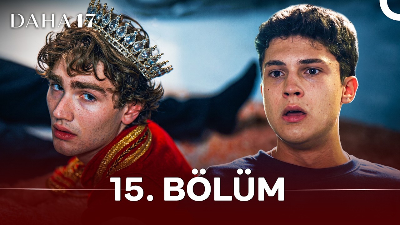 Daha 17 | 15. B&ouml;l&uuml;m