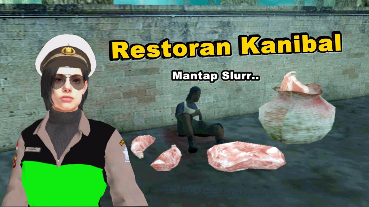 RESTORAN KANIBAL - GTA San Andreas Dyom